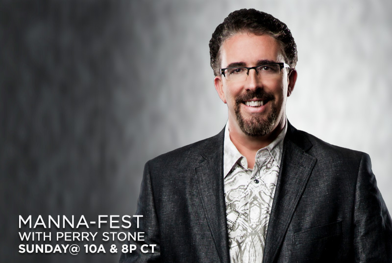 Mana-Fest with Perry Stone Sunday at 10a and 8p.