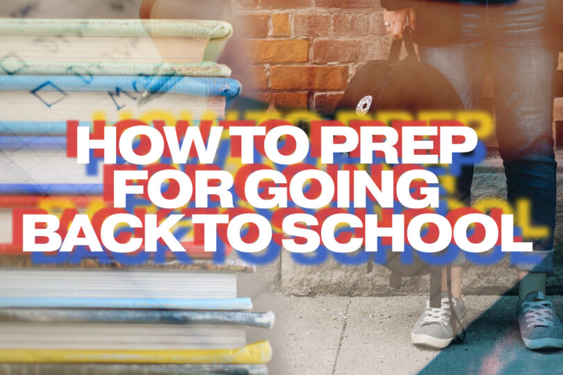 How To Prep For Going Back To School