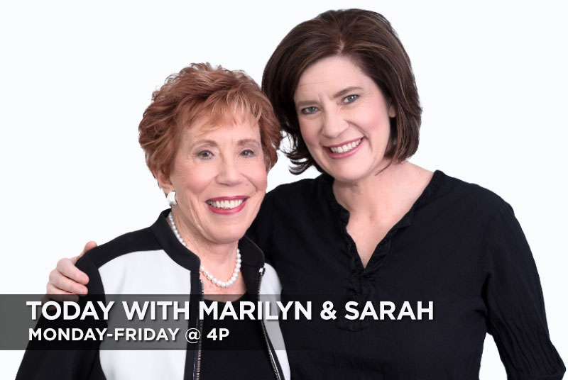 Today with Marilyn and Sarah, Monday to Friday at 4pm