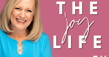 The Joy Life with Carol McLeod - Embracing a life of vibrant joy