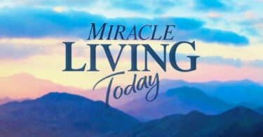 Miracle Living Today