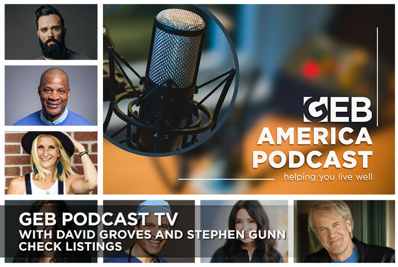 GEB Podcast TV with David Groves and Stephen Gunn. Check listing for time.