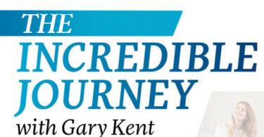 The Incredible Journey with Gary Kent